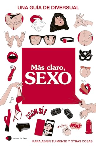 Más claro, SEXO: Una guía de Diversual para abrir tu mente y otras cosas (temas de hoy) von Ediciones Temas de Hoy