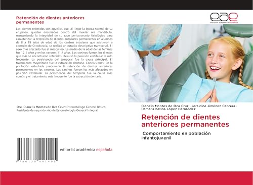 Retención de dientes anteriores permanentes: Comportamiento en población infantojuvenil von Editorial Académica Española