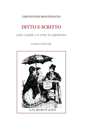 Ditto e scritto. Come si parla e si scrive in napoletano (Le onde del Sebeto) von D'Amico Editore