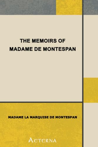 Memoirs of Madame la Marquise de Montespan — Complete