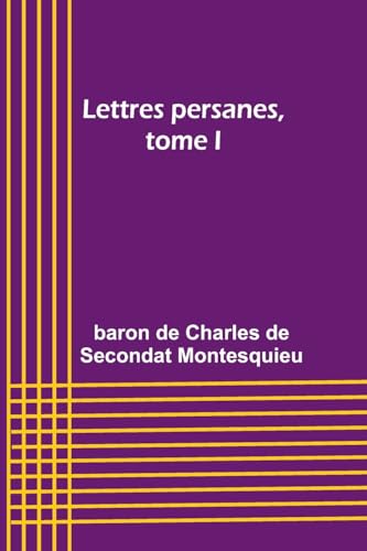 Lettres persanes, tome I von Alpha Edition