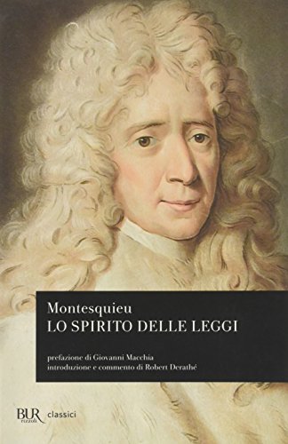 Lo spirito delle leggi (BUR Classici, Band 968) von Rizzoli