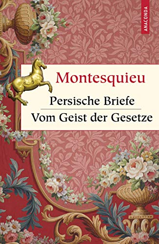 Persische Briefe. Vom Geist der Gesetze (Geschenkbuch Weisheit, Band 50)