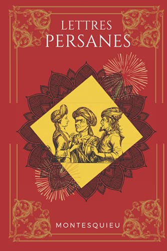 Lettres persanes: De Montesquieu | Texte intégral avec biographie de l'auteur von Independently published