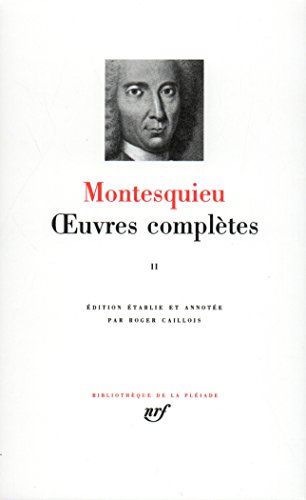 Montesquieu : Oeuvres complètes, tome II: Tome 2