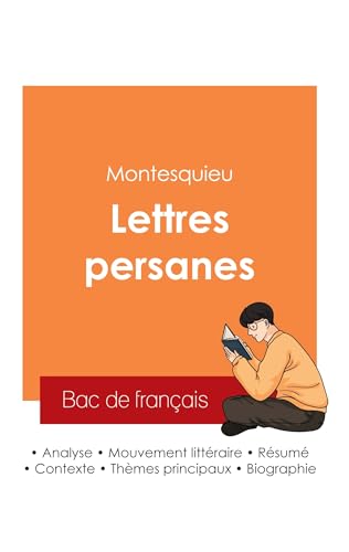 Réussir son Bac de français 2025 : Analyse du roman les Lettres persanes de Montesquieu Réussir son Bac de français 2025 : Analyse du roman les Lettres persanes de Montesquieu von Bac de français