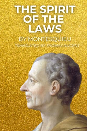 The Spirit of the Laws The Spirit of the Laws von Independently published