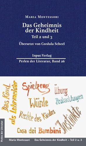 Das Geheimnis der Kindheit, Teil 2 und 3: Neuübersetzung von Cordula Scheel (Perlen der Literatur: Europäische wiederveröffentlichte Titel des 19. oder 20. Jahrhunderts)