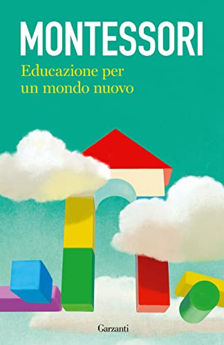 Educazione per un mondo nuovo (Elefanti bestseller) von Garzanti