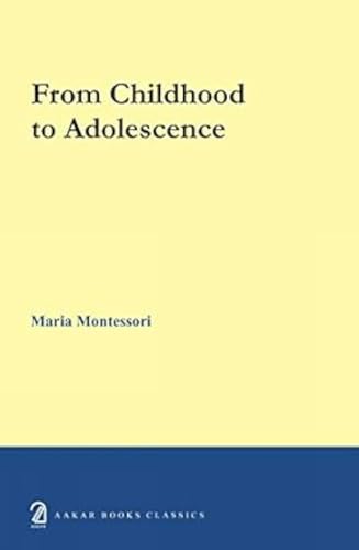 From Childhood to Adolescence von Aakar Books