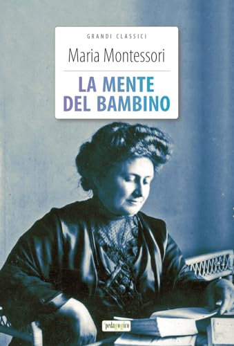 La mente del bambino. Ediz. integrale. Con Segnalibro La mente del bambino. Ediz. integrale. Con Segnalibro von ilPedagogico