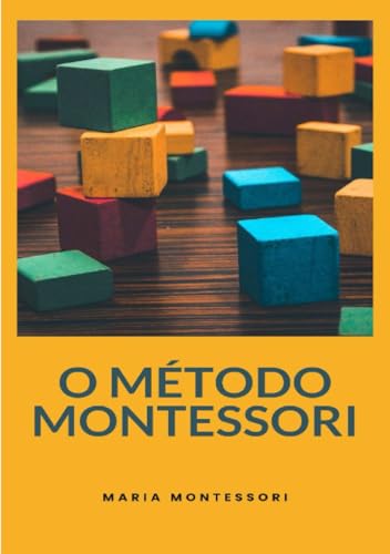 O Método Montessori (traduzido) von ALEMAR S.A.S.