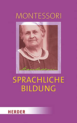 Sprachliche Bildung: Schlüssel zur Welt. Montessori-Perlen von Herder Verlag GmbH