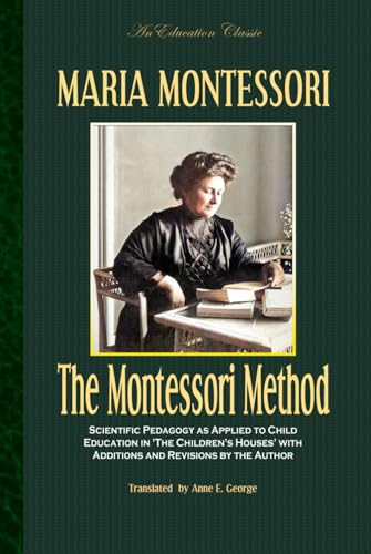 The Montessori Method (Education Classic Series) von Independently published