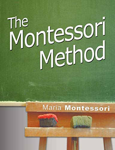 The Montessori Method von WWW.Snowballpublishing.com