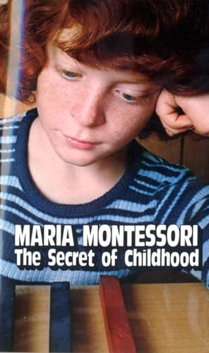 The Secret of Childhood The Secret of Childhood