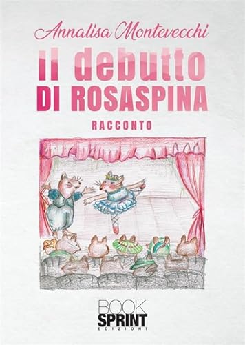 Il debutto di Rosaspina von Booksprint