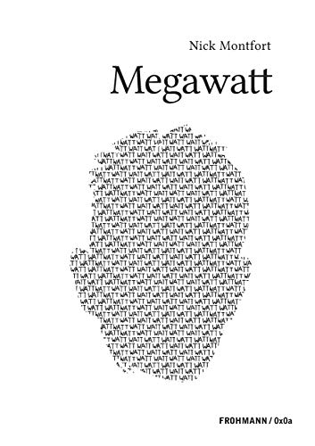 Megawatt (FROHMANN / 0x0a: Genuin digitale Literatur) von Frohmann Verlag