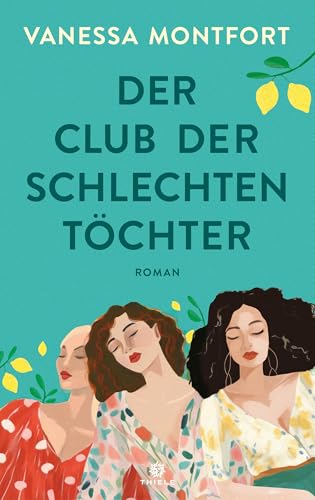 Der Club der schlechten Töchter von Thiele & Brandstätter Verlag