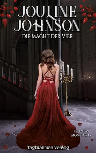 Jouline Johnson: Die Macht der Vier von Tagträumer Verlag