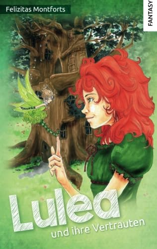 Lulea und ihre Vertrauten (Magische Hexenabenteuer, Band 1) von CreateSpace Independent Publishing Platform