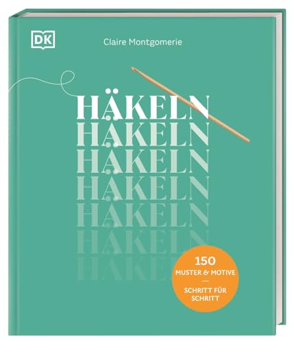 Häkeln: 150 Muster & Motive Schritt für Schritt. Muschelsaum, Granny Squares oder Lace-Muster meistern. Neue Ideen für Ihr nächstes Häkelprojekt einfach erklärt Häkeln: 150 Muster & Motive Schritt für Schritt. Muschelsaum, Granny Squares oder Lace-Muster meistern. Neue Ideen für Ihr nächstes Häkelprojekt einfach erklärt