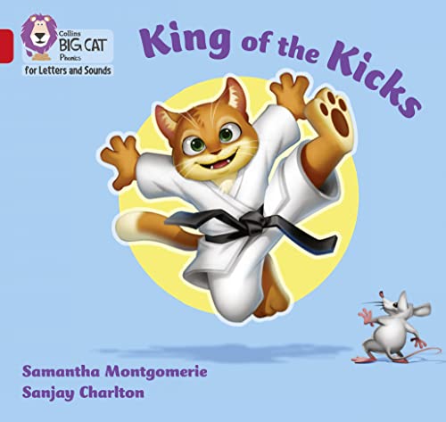 King of the Kicks: Band 02A/Red A (Collins Big Cat Phonics for Letters and Sounds) von Collins