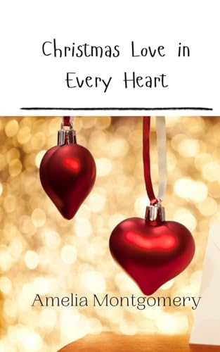Christmas Love in Every Heart Christmas Love in Every Heart von Creative Arts Management OÜ