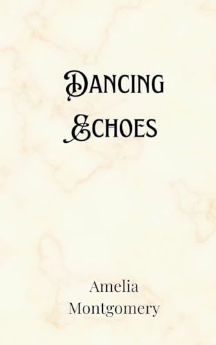 Dancing Echoes Dancing Echoes von Creative Arts Management OÜ