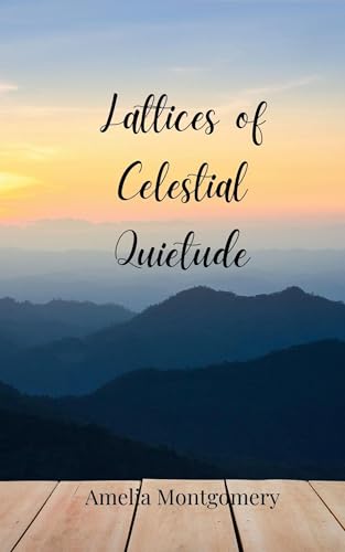 Lattices of Celestial Quietude Lattices of Celestial Quietude von Creative Arts Management OÜ