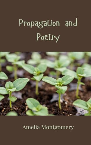 Propagation and Poetry Propagation and Poetry von Creative Arts Management OÜ