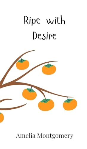 Ripe with Desire Ripe with Desire von Creative Arts Management OÜ