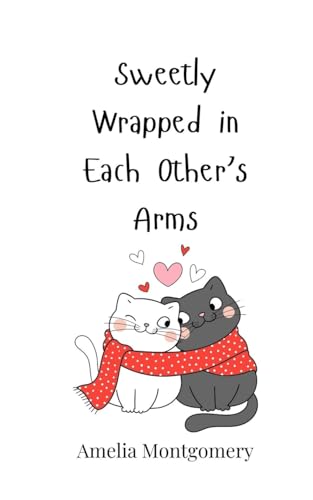 Sweetly Wrapped in Each Other's Arms Sweetly Wrapped in Each Other's Arms von Creative Arts Management OÜ
