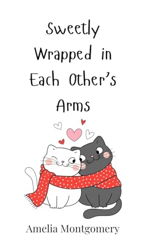 Sweetly Wrapped in Each Other's Arms Sweetly Wrapped in Each Other's Arms von Creative Arts Management OÜ