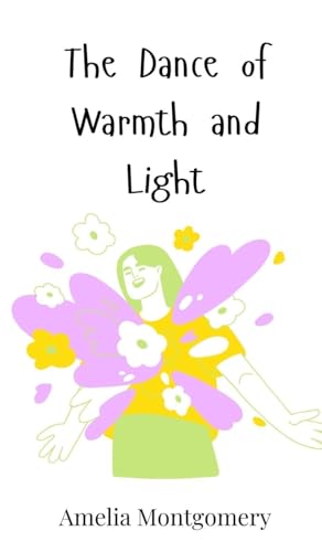 The Dance of Warmth and Light von Creative Arts Management OÜ
