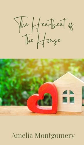 The Heartbeat of the House The Heartbeat of the House von Creative Arts Management OÜ