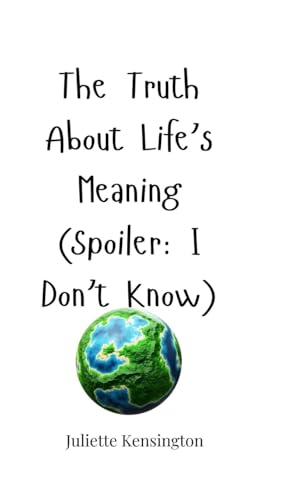 The Joys of Not Knowing the Meaning of Life von Creative Arts Management Publishing