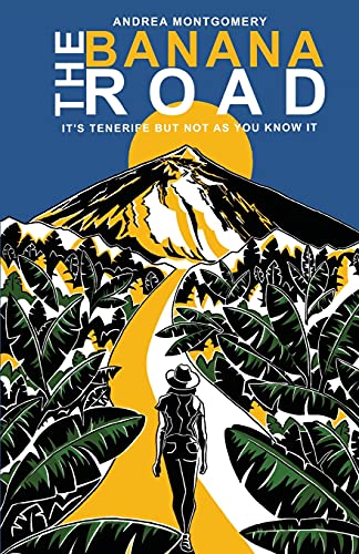 The Banana Road: It's Tenerife But Not As You Know It von Cranthorpe Millner Publishers