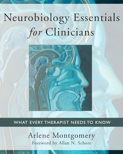 Neurobiology Essentials for Clinicians: What Every Therapist Needs to Know (The Norton Series on Interpersonal Neurobiology, Band 0) von W. W. Norton & Company