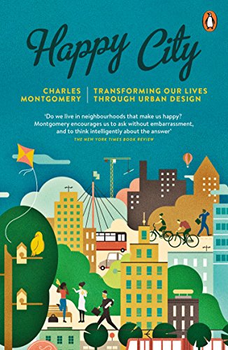 Happy City: Transforming Our Lives Through Urban Design von PENGUIN GROUP