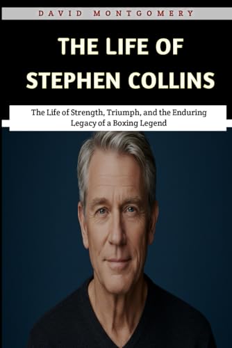 The Life of Stephen Collins: From Hollywood Fame to Personal Struggles, Controversy, and the Road to Redemption von Independently published