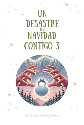 Un desastre de Navidad contigo 3 von Independently published