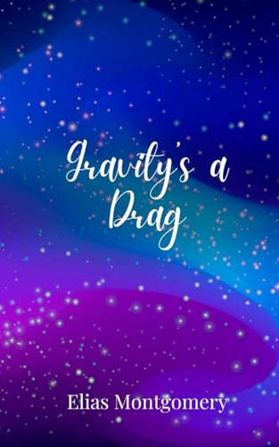 Gravity's a Drag von Creative Arts Management OÜ