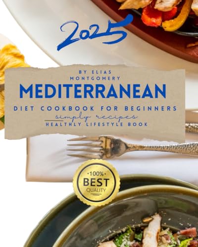Mediterranean Diet Cookbook for Beginners: Over 1000 Easy and Healthy Recipes. A Complete 2-Week Meal Plan to Transform Your Lifestyle, Boost Energy, and Simplify Everyday Cooking. Mediterranean Diet Cookbook for Beginners: Over 1000 Easy and Healthy Recipes. A Complete 2-Week Meal Plan to Transform Your Lifestyle, Boost Energy, and Simplify Everyday Cooking. von Independently published