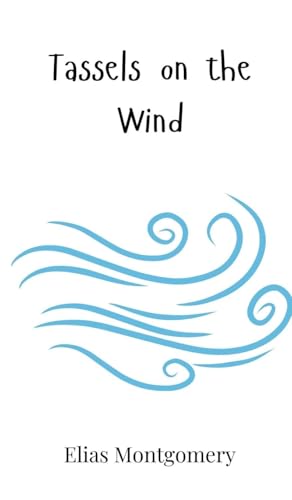 Tassels on the Wind Tassels on the Wind von Creative Arts Management OÜ
