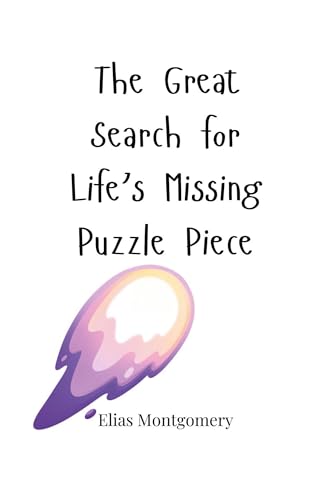 The Great Search for Life's Missing Puzzle Piece von Creative Arts Management OÜ