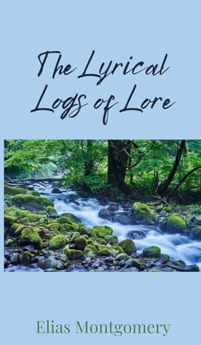 The Lyrical Logs of Lore von Creative Arts Management OÜ