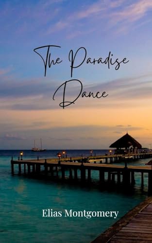 The Paradise Dance The Paradise Dance von Creative Arts Management OÜ