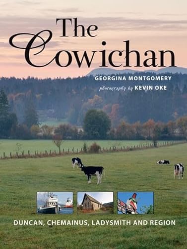 Cowichan: Duncan, Chemainus, Ladysmith and Region von Harbour Publishing