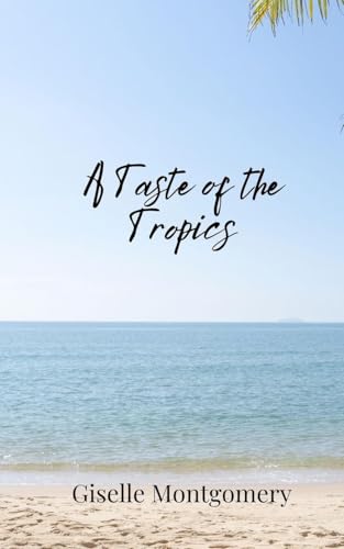 A Taste of the Tropics von Creative Arts Management OÜ